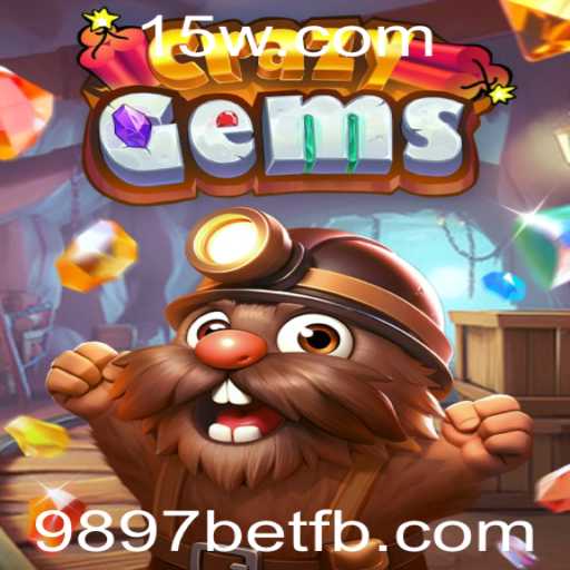 CrazyGems: Descubra a Emoção do Novo Jogo com 9897bet
